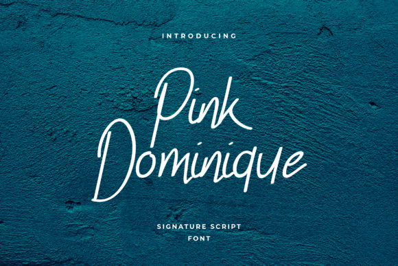 Pink Dominique: A Script Font for Bold Statements